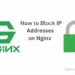 How-to-Block-IP-Addresses-on-Nginx